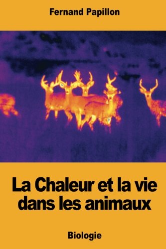 Imagen de archivo de La Chaleur et la vie dans les animaux (French Edition) a la venta por Lucky's Textbooks