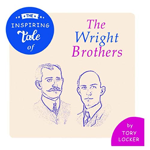 Stock image for The Inspiring Tale of The Wright Brothers (Inspiring Tales) for sale by Revaluation Books