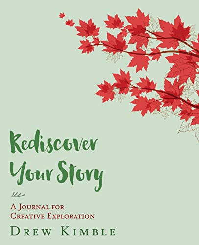 Stock image for Rediscover Your Story: A Journal for Creative Exploration for sale by Open Books