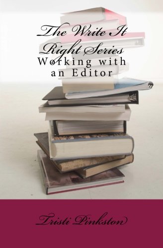 Beispielbild fr The Write It Right Series: Working with an Editor zum Verkauf von Revaluation Books