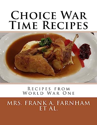 Imagen de archivo de Choice War Time Recipes: Recipes from World War One a la venta por AwesomeBooks