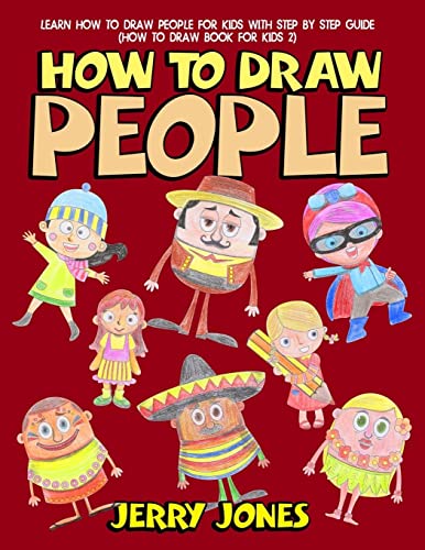 Beispielbild fr How to Draw People: Learn How to Draw People for Kids with Step by Step Guide (How to Draw Book for Kids) zum Verkauf von SecondSale