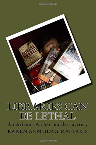 Beispielbild fr Libraries can be Lethal: Volume 5 (Arianna Archer murder mysteries) zum Verkauf von Revaluation Books