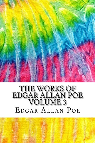 9781978041295: The Works of Edgar Allan Poe Volume 3: Includes MLA Style Citations for Scholarly Secondary Sources, Peer-Reviewed Journal Articles and Critical Essays (Squid Ink Classics)