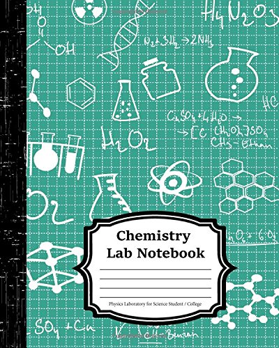 Stock image for Chemistry Lab Notebook : Physics Laboratory for Science Student / College: (Composition Books - Specialist Scientific)-[ 120 pages - 8 x 10 inch ] [Soft Cover ] for sale by booksXpress