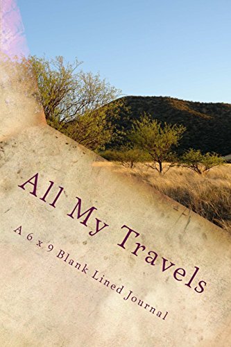 Stock image for All My Travels: A 6 x 9 Blank Lined Journal [Soft Cover ] for sale by booksXpress