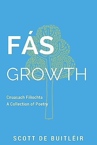 Stock image for Fas | Growth: Cnuasach Filiochta | A Collection of Poetry (Irish Edition) for sale by Lucky's Textbooks