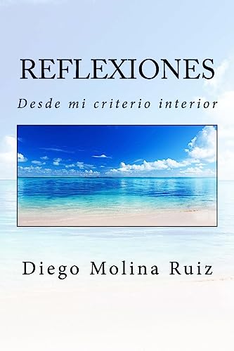 Beispielbild fr Reflexiones: Desde mi criterio interior (Volume 1) (Spanish Edition) [Soft Cover ] zum Verkauf von booksXpress