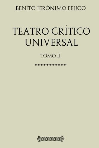 Stock image for Coleccin Feijoo. Teatro crtico universal.: Tomo II for sale by Revaluation Books
