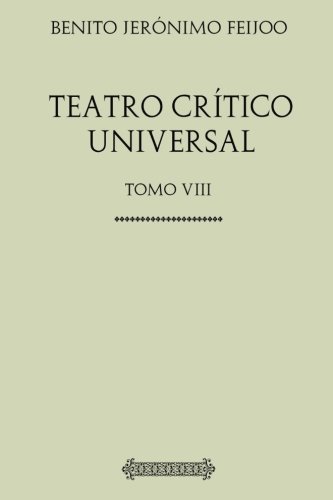 Imagen de archivo de Teatro crtico universal: Tomo VIII a la venta por Revaluation Books