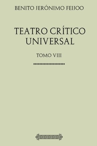 Stock image for Teatro crtico universal: Tomo VIII for sale by Revaluation Books