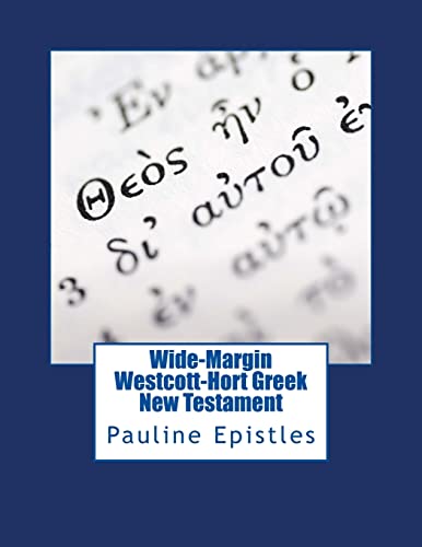 9781978073777: Wide-Margin Westcott-Hort Greek New Testament: Pauline Epistles