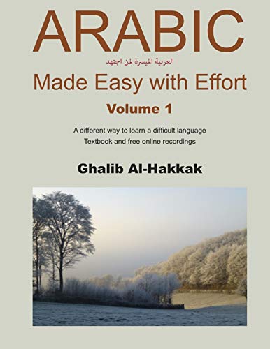 Stock image for Arabic Made Easy with Effort - 1: Chapters 1-7 (Arabic online for English Speakers) for sale by Lucky's Textbooks