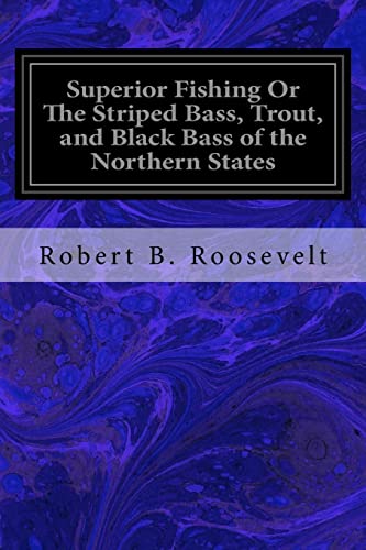 9781978079854: Superior Fishing Or The Striped Bass, Trout, and Black Bass of the Northern States
