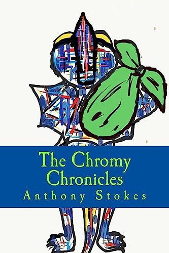 Stock image for The Chromy Chronicles,: Book 1 for sale by THE SAINT BOOKSTORE