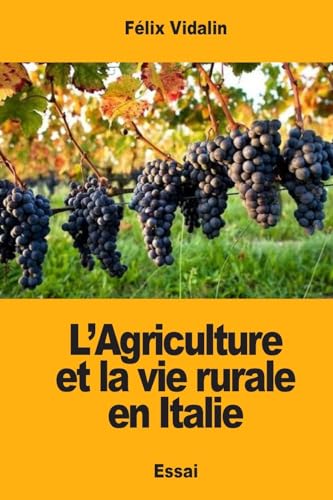Imagen de archivo de L'Agriculture et la vie rurale en Italie (French Edition) a la venta por Lucky's Textbooks