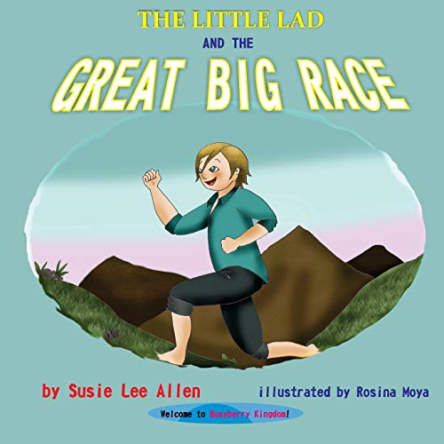Stock image for The Little Lad and The Great Big Race (Welcome to Busyberry Kingdom!) for sale by California Books