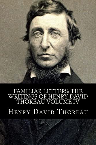 Stock image for Familiar Letters: The Writings of Henry David Thoreau Volume IV [Soft Cover ] for sale by booksXpress