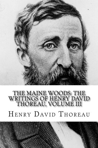 Imagen de archivo de The Maine Woods: The Writings of Henry David Thoreau, Volume III a la venta por WorldofBooks
