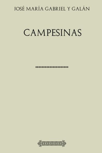 Beispielbild fr Coleccin Gabriel y Galn. Campesinas zum Verkauf von Revaluation Books