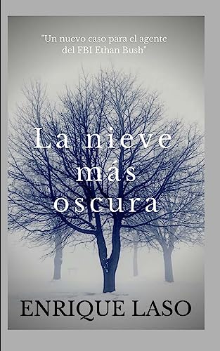 Beispielbild fr La Nieve Ms Oscura: Un nuevo thriller cargado de suspense para el agente del FBI Ethan Bush zum Verkauf von medimops