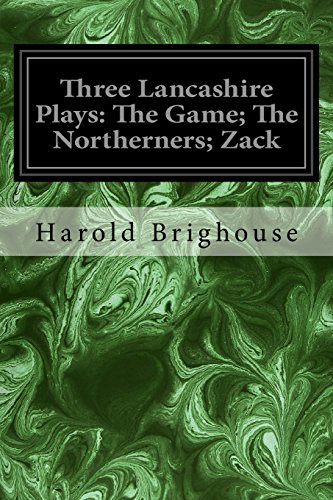 Beispielbild fr Three Lancashire Plays: The Game; The Northerners; Zack zum Verkauf von THE SAINT BOOKSTORE