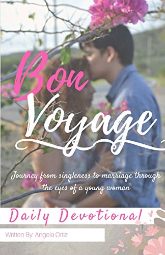 Imagen de archivo de Bon Voyage Daily Devotional: Journey from singleness to marriage through the eyes of a young woman a la venta por Revaluation Books