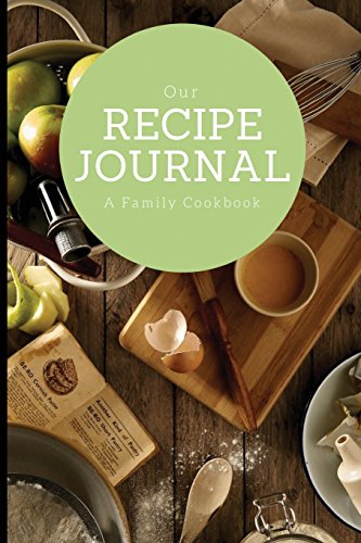 Imagen de archivo de Our Recipe Journal: A family cookbook, Baking Cover Design, 6" x 9", blank book, durable cover, 100 pages for handwriting recipes [Soft Cover ] a la venta por booksXpress