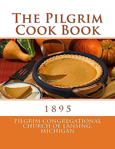 Imagen de archivo de The Pilgrim Cook Book a la venta por Half Price Books Inc.
