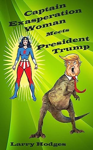 9781978128217: Captain Exasperation Woman Meets President Trump