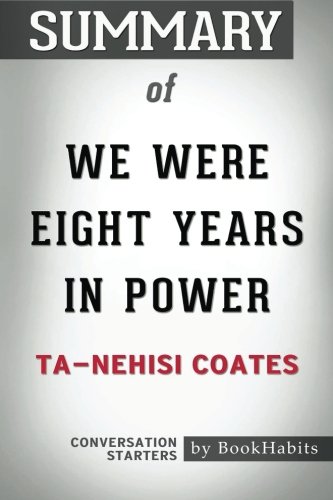 Stock image for Summary of We Were Eight Years in Power by Ta-Nehisi Coates | Conversation Starters for sale by SecondSale