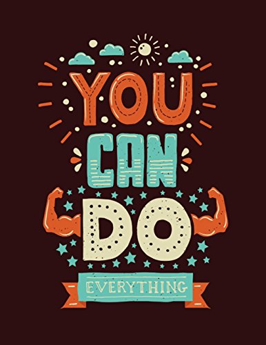 Stock image for You Can Do Everything: Inspirational Journal - Notebook - Diary to Write In (8.5 x 11 Lined Large) Inspirational Quotes (Inspirational Journals) (Volume 17) [Soft Cover ] for sale by booksXpress