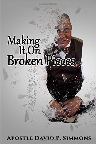 9781978145962: Making It On Broken Pieces: Volume 1