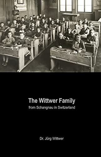 9781978146532: The Wittwer Family: from Schangnau in Switzerland