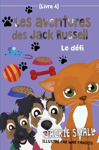 Stock image for Les aventures des Jack Russell (Livre 4): Le dfi (French Edition) for sale by Lucky's Textbooks