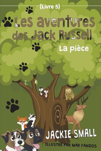 Stock image for Les aventures des Jack Russell (Livre 5): La pice (French Edition) for sale by Lucky's Textbooks
