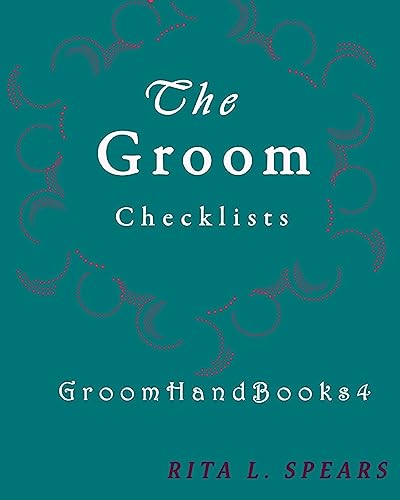 Stock image for The Groom checklists: The Portable guide Step-by-Step to organizing the groom budget (GroomHandBooks) (Volume 4) [Soft Cover ] for sale by booksXpress