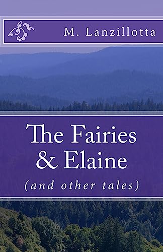 Beispielbild fr The Fairies & Elaine: (and other tales) zum Verkauf von Lucky's Textbooks