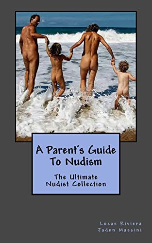 9781978183940: A Parent's Guide To Nudism (The Ultimate Nudist Collection)
