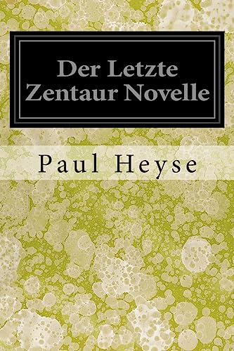 Stock image for Der Letzte Zentaur Novelle (German Edition) [Soft Cover ] for sale by booksXpress