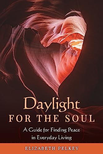 Beispielbild fr Daylight for the Soul: A Guide for Finding Peace in Everyday Living zum Verkauf von ThriftBooks-Dallas