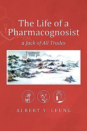 Imagen de archivo de The Life of a Pharmacognosist: A Jack of All Trades a la venta por Lucky's Textbooks