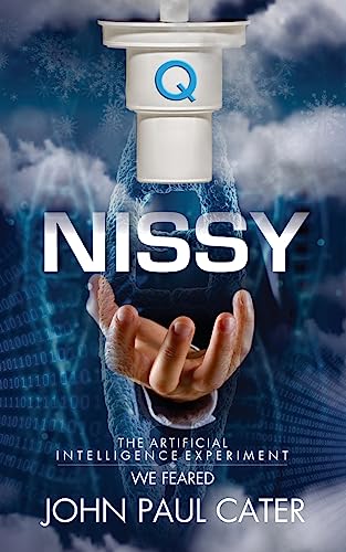 Stock image for Nissy: The Artificial Intelligence Experiment We Feared for sale by THE SAINT BOOKSTORE