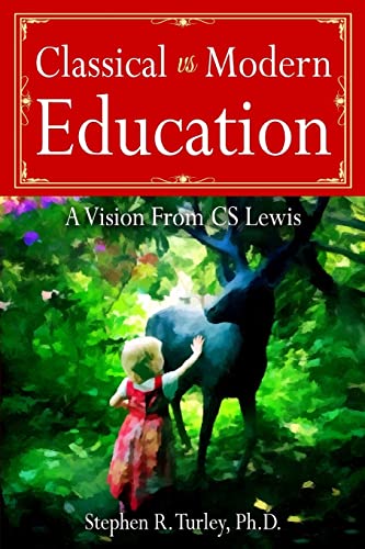 9781978199194: Classical vs. Modern Education: A Vision from C.S. Lewis