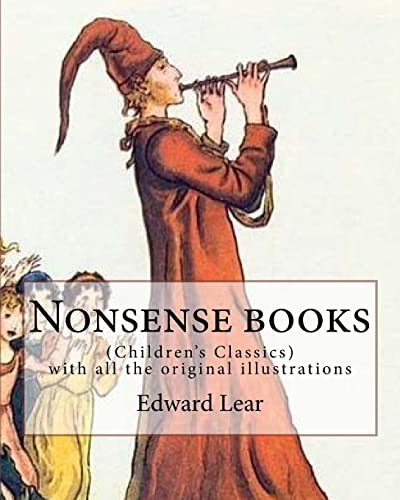 Stock image for Nonsense books. By: Edward Lear, with all the original illustrations: (Children's Classics) for sale by SecondSale