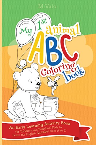 Stock image for My First Animal ABC Coloring Book: An Early Learning Activity Book for Toddlers and Preschool Kids to Learn the English Alphabet Letters from A to Z for sale by SecondSale