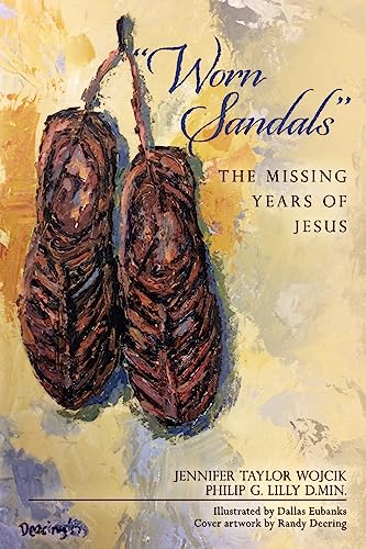 Stock image for Worn Sandals": The Missing Years of Jesus for sale by SecondSale