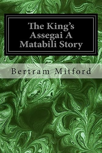 Imagen de archivo de The King's Assegai A Matabili Story [Soft Cover ] a la venta por booksXpress