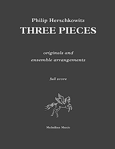 9781978213524: Three Pieces: originals and ensemble arrangements