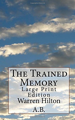 Imagen de archivo de The Trained Memory: Large Print Edition a la venta por THE SAINT BOOKSTORE